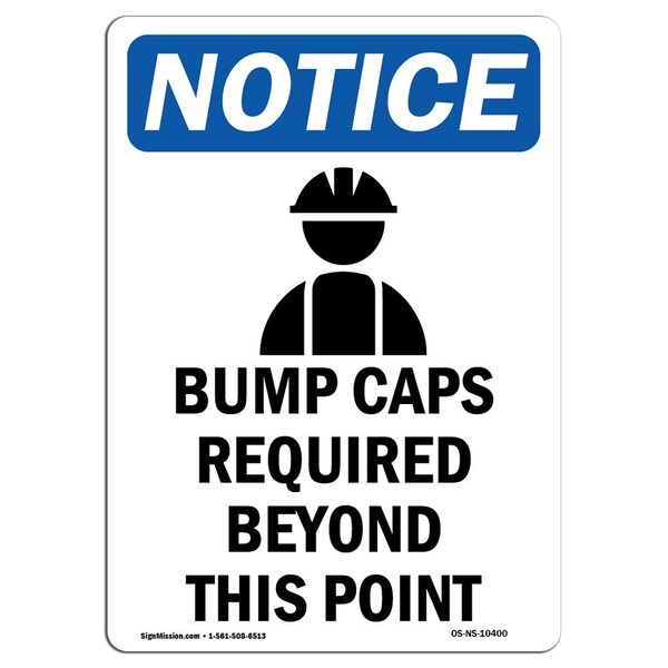 Signmission OSHA Notice Sign, Bump Caps Required With Symbol, 14in X 10in Rigid Plastic, 10" W, 14" H, Portrait OS-NS-P-1014-V-10400 - main